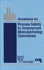 Guidelines for Process Safety in Outsourced Manufacturing Operations - ISBN 9780816908127