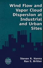 Wind Flow and Vapor Cloud Dispersion at Industrial and Urban Sites - ISBN 9780816908639