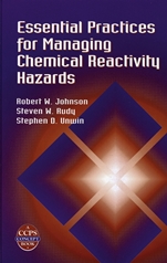 Essential Practices for Managing Chemical Reactivity Hazards - ISBN 9780816908967