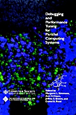 Debugging and Performance Tuning for Parallel Computing Systems - ISBN 9780818674129
