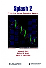 Splash 2: FPGAs in a Custom Computing Machine - ISBN 9780818674136