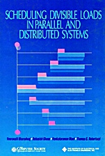 Scheduling Divisible Loads in Parallel and Distributed Systems - ISBN 9780818675218