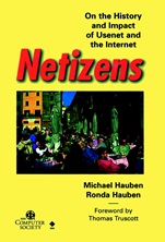Netizens: On the History and Impact of Usenet and the Internet - ISBN 9780818677069