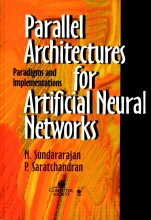 Parallel Architectures for Artificial Neural Networks: Paradigms and Implementations - ISBN 9780818683992