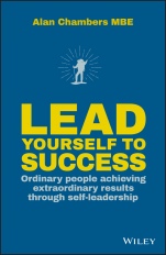 Lead Yourself to Success: Ordinary People Achieving Extraordinary Results Through Self–leadership - ISBN 9780857086945