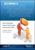 Becoming a Trusted Business Advisor: How to Add Value, Improve Client Loyalty, and Increase Profits - ISBN 9780870519024