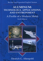 Aluminum: Technology, Applications and Environment: A Profile of a Modern Metal Aluminum from Within - ISBN 9780873394062