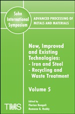 Advanced Processing of Metals and Materials (Sohn International Symposium): Iron and Steel, Recycling and Waste Treatment New, Improved and Existing Technologies - ISBN 9780873396387