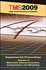 TMS 2009 138th Annual Meeting and Exhibition: Supplemental Proceedings Materials Characterization, Computation and Modeling - ISBN 9780873397391