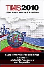 TMS 2010 139th Annual Meeting and Exhibition: Supplemental Proceedings Materials Processing and Properties - ISBN 9780873397513
