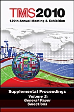 TMS 2010 139th Annual Meeting and Exhibition: Supplemental Proceedings General Paper Selections - ISBN 9780873397537