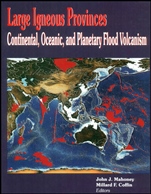 Large Igneous Provinces: Continental, Oceanic, and Planetary Flood Volcanism - ISBN 9780875900827
