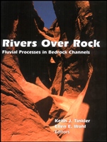 Rivers Over Rock: Fluvial Processes in Bedrock Channels - ISBN 9780875900902