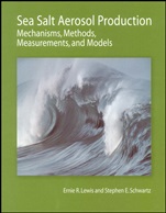 Sea Salt Aerosol Production: Mechanisms, Methods, Measurements, and Models - ISBN 9780875904177