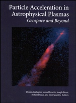 Particle Acceleration in Astrophysical Plasmas: Geospace and Beyond - ISBN 9780875904214