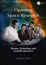 Opening Space Research: Dreams, Technology, and Scientific Discovery - ISBN 9780875907338