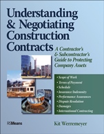 Understanding and Negotiating Construction Contracts: A Contractors and Subcontractors Guide to Protecting Company Assets - ISBN 9780876298220
