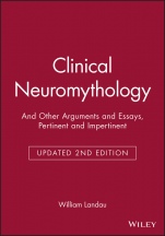 Clinical Neuromythology: And Other Arguments and Essays, Pertinent and Impertinent - ISBN 9780879934767