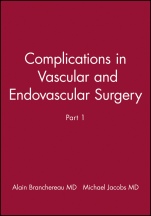 Complications in Vascular and Endovascular Surgery, Part I - ISBN 9780879934804