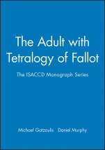The Adult with Tetralogy of Fallot: The ISACCD Monograph Series - ISBN 9780879934903