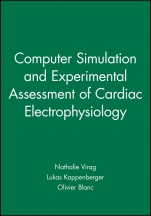 Computer Simulation and Experimental Assessment of Cardiac Electrophysiology - ISBN 9780879934927
