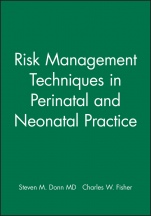 Risk Management Techniques in Perinatal and Neonatal Practice - ISBN 9780879936402