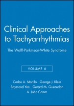 Clinical Approaches to Tachyarrhythmias: The Wolff–Parkinson–White Syndrome - ISBN 9780879936600