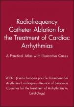 Radiofrequency Catheter Ablation for the Treatment of Cardiac Arrhythmias: A Practical Atlas with Illustrative Cases - ISBN 9780879937102