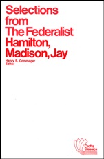 Selections from The Federalist: A Commentary on The Constitution of The United States - ISBN 9780882950419