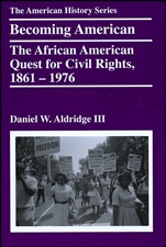 Becoming American: The African American Quest for Civil Rights, 1861 – 1976 - ISBN 9780882952802