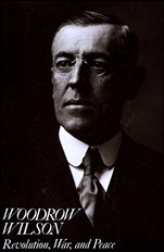 Woodrow Wilson: Revolution, War, and Peace - ISBN 9780882957982