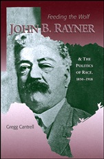 Feeding The Wolf: John B. Rayner and the Politics of Race, 1850 – 1918 - ISBN 9780882959610