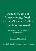 Special Papers in Palaeontology: Contributions in Neotropical Palaeontology Fossils of the Miocene Castillo Formation, Venezuela - ISBN 9780901702821