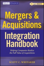 Mergers & Acquisitions Integration Handbook: Helping Companies Realize The Full Value of Acquisitions + Website - ISBN 9781118004371