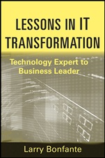 Lessons in IT Transformation: Technology Expert to Business Leader - ISBN 9781118004470