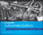 The Nonprofit Outcomes Toolbox: A Complete Guide to Program Effectiveness, Performance Measurement, and Results - ISBN 9781118004500