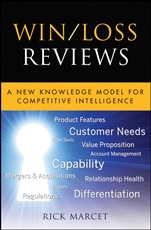 Win / Loss Reviews: A New Knowledge Model for Competitive Intelligence - ISBN 9781118007419