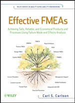 Effective FMEAs: Achieving Safe, Reliable, and Economical Products and Processes using Failure Mode and Effects Analysis - ISBN 9781118007433