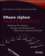 VMware vSphere Performance: Designing CPU, Memory, Storage, and Networking for Performance–Intensive Workloads - ISBN 9781118008195