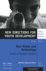 New Media and Technology: New Directions for Youth Development, Number 128 - ISBN 9781118009598
