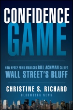 Confidence Game: How Hedge Fund Manager Bill Ackman Called Wall Streets Bluff - ISBN 9781118010419