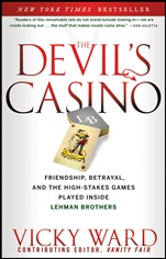 The Devils Casino: Friendship, Betrayal, and the High Stakes Games Played Inside Lehman Brothers - ISBN 9781118011492