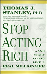 Stop Acting Rich: ...And Start Living Like A Real Millionaire - ISBN 9781118011577