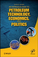 An Introduction to Petroleum Technology, Economics, and Politics - ISBN 9781118012994
