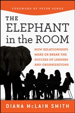 Elephant in the Room: How Relationships Make or Break the Success of Leaders and Organizations - ISBN 9781118015421