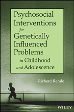 Psychosocial Interventions for Genetically Influenced Problems in Childhood and Adolescence - ISBN 9781118016992