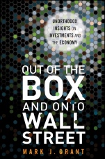 Out of the Box and onto Wall Street: Unorthodox Insights on Investments and the Economy - ISBN 9781118018101