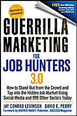 Guerrilla Marketing for Job Hunters 3.0: How to Stand Out from the Crowd and Tap Into the Hidden Job Market using Social Media and 999 other Tactics Today - ISBN 9781118019092