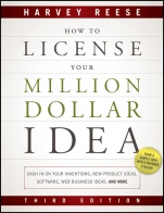 How to License Your Million Dollar Idea: Cash In On Your Inventions, New Product Ideas, Software, Web Business Ideas, And More - ISBN 9781118022429