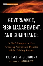 Governance, Risk Management, and Compliance: It Cant Happen to Us––Avoiding Corporate Disaster While Driving Success - ISBN 9781118024300